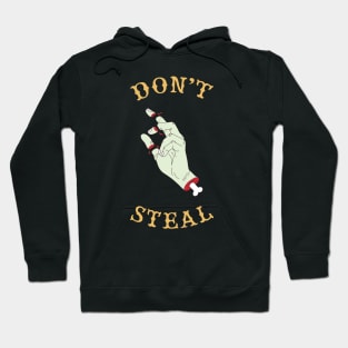 Don't steal Hoodie